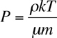 P=rho*k*T/(mu*m)