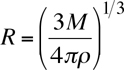 R=(3M/4*pi*rho)^(1/3)