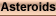Asteroids