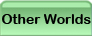 Other Worlds